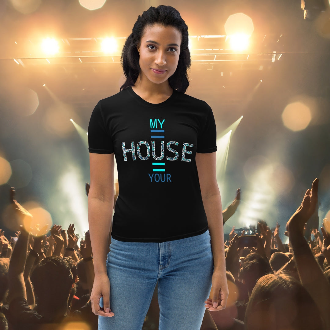 Ladies T-shirt My House is Your House - Scretched