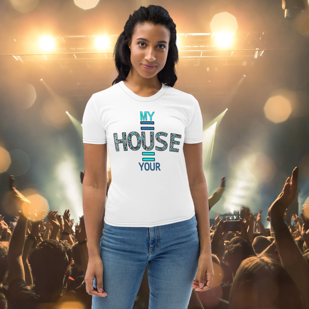 Ladies T-shirt My House is Your House - Scretched
