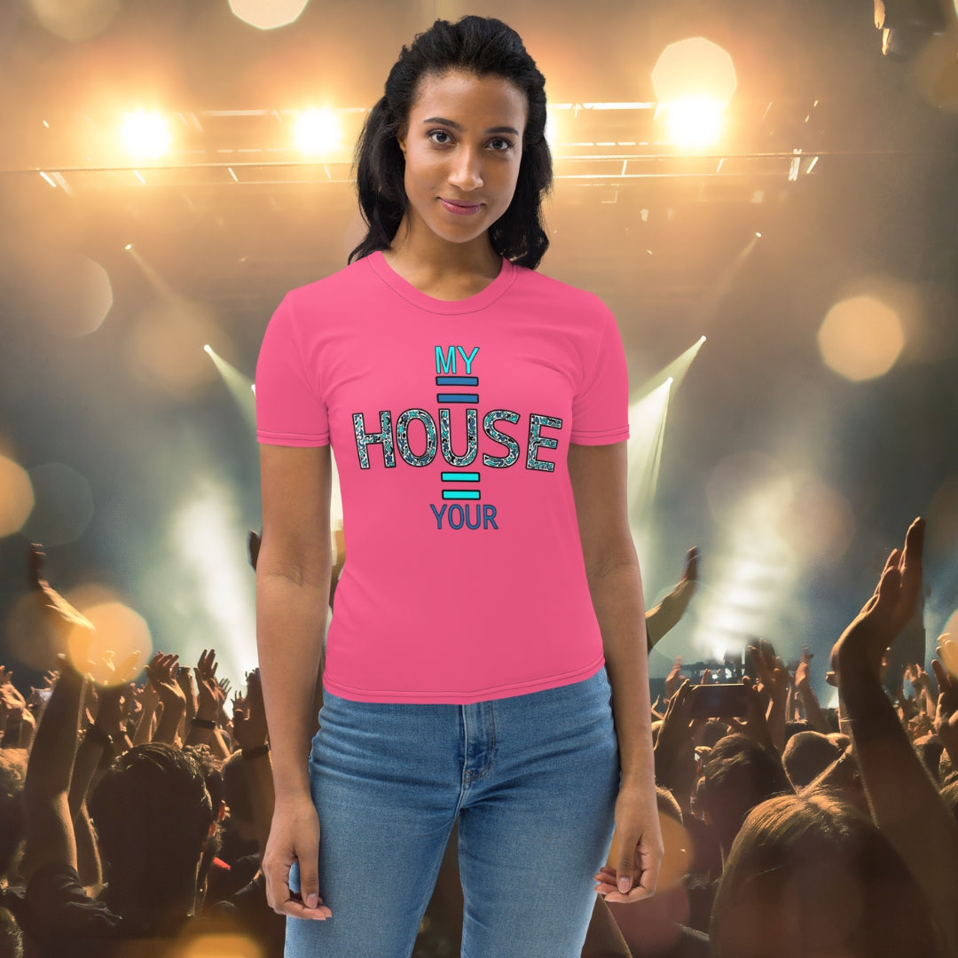 Ladies T-shirt My House is Your House - Scretched
