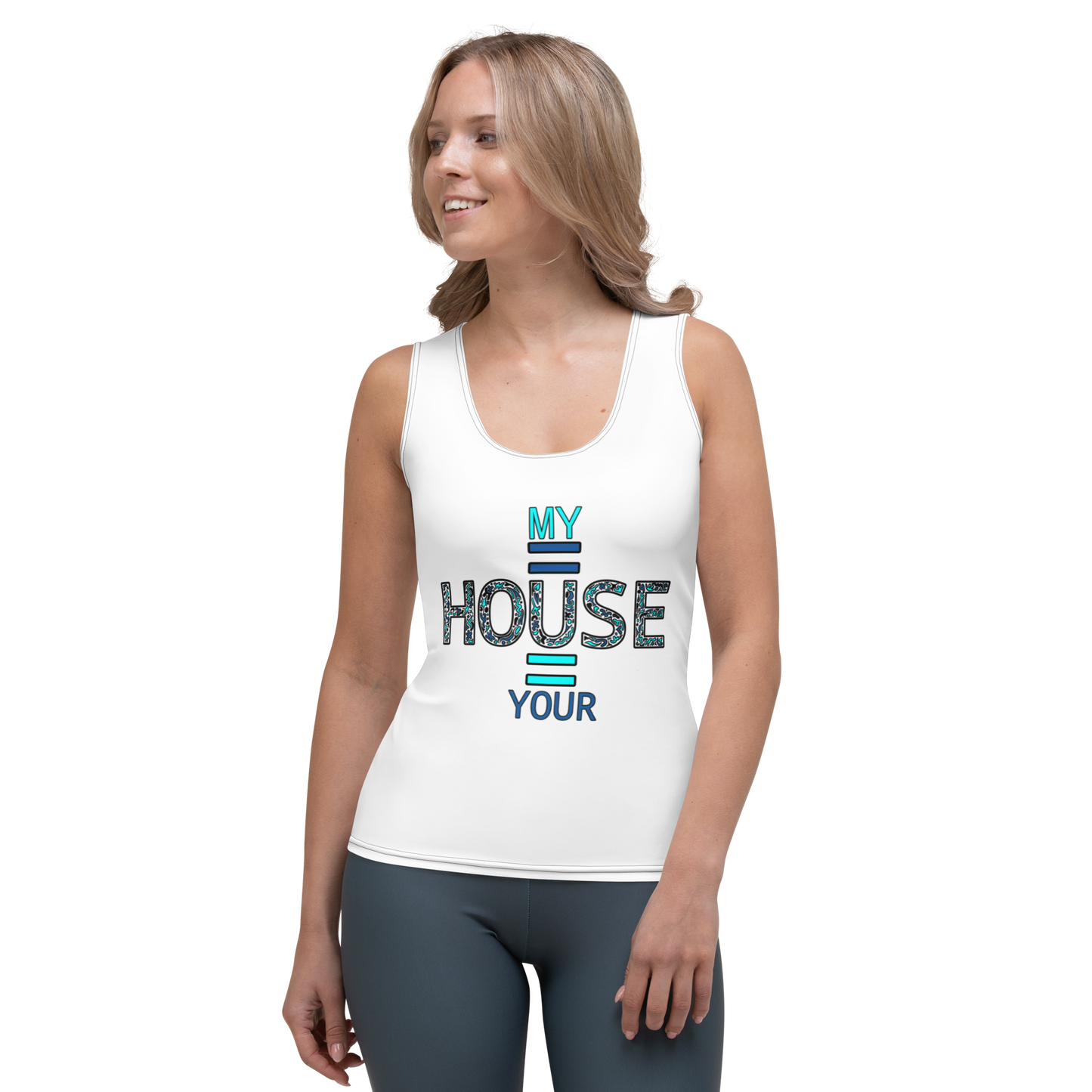 Ladies Tank top My House is Your House