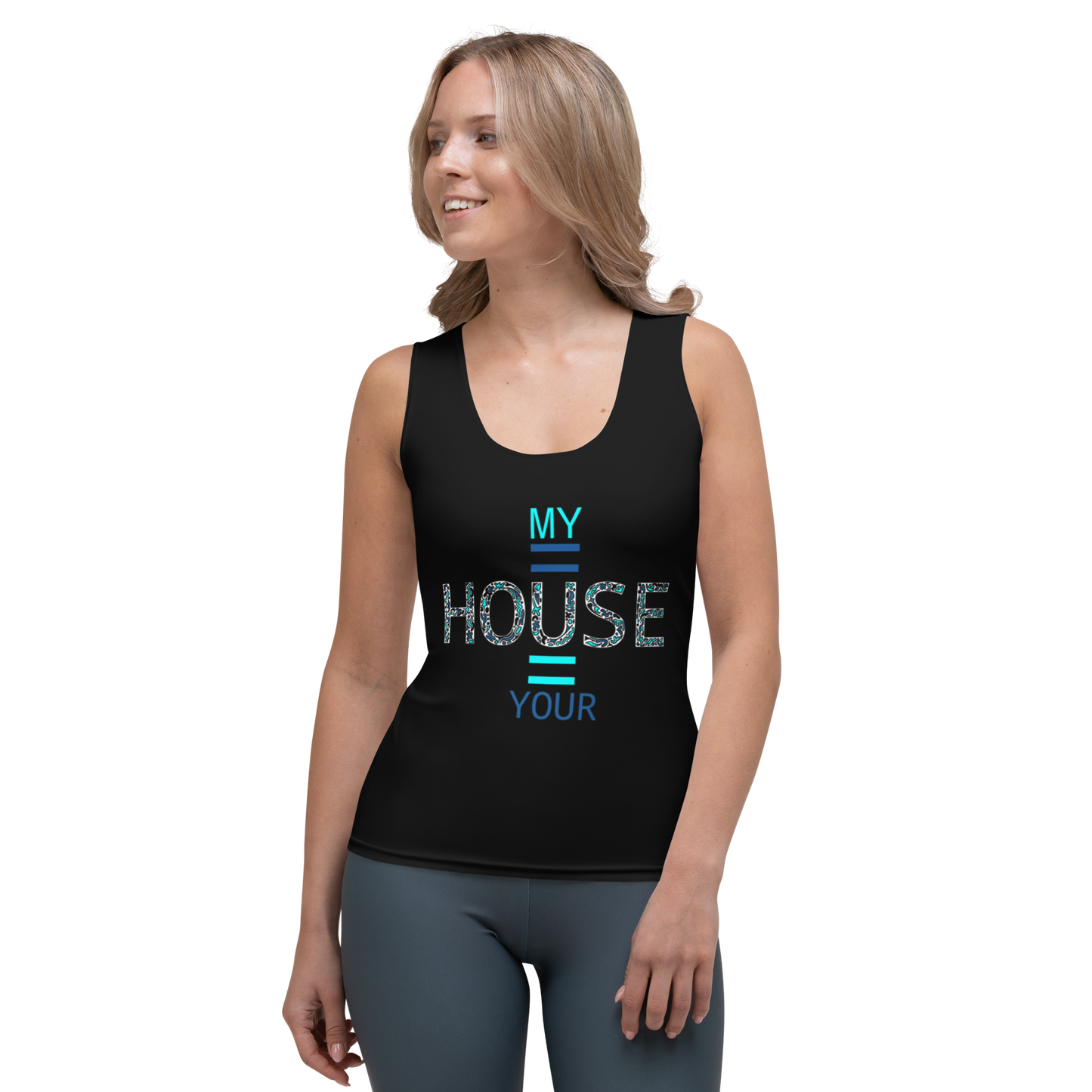 Ladies Tank top My House is Your House